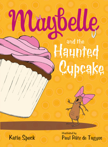 Maybelle and the Haunted Cupcake (Maybelle) book cover by Katie Speck, Paul Rátz de Tagyos
