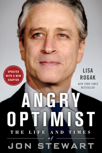 Angry Optimist: The Life and Times of Jon Stewart book cover by Lisa Rogak