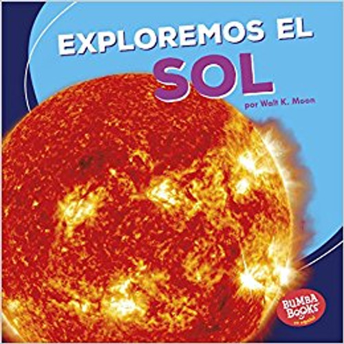 Exploremos el Sol/ Let's Explore the Sun (Una primera mirada al espacio / A First Look at Space) (Spanish Edition) [Paperback] Cover