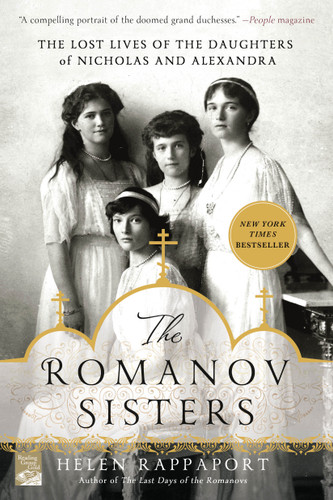 The Romanov Sisters: The Lost Lives of the Daughters of Nicholas and Alexandra book cover by Helen Rappaport