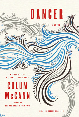Dancer: A Novel (Picador Modern Classics) book cover by Colum McCann