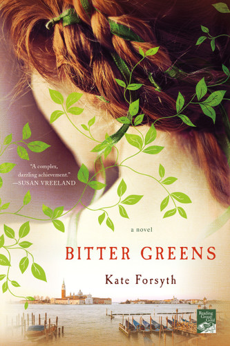 Bitter Greens: A Novel book cover by Kate Forsyth