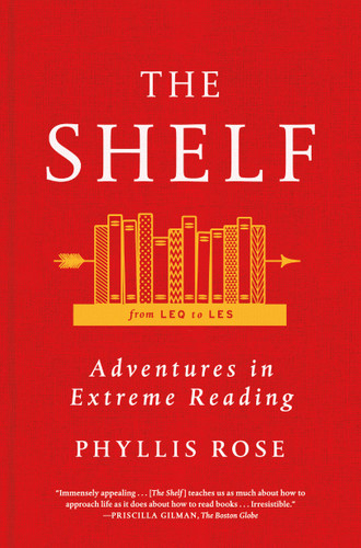 The Shelf: From LEQ to LES: Adventures in Extreme Reading book cover by Phyllis Rose