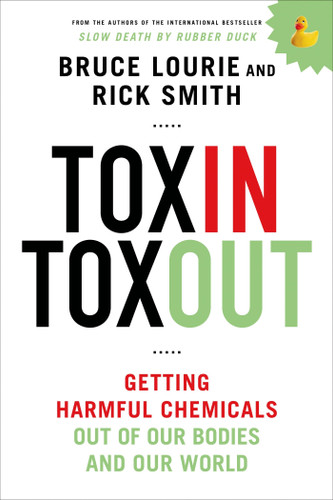 Toxin Toxout: Getting Harmful Chemicals Out of Our Bodies and Our World book cover by Bruce Lourie, Rick Smith