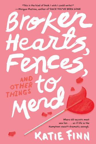 Broken Hearts, Fences and Other Things to Mend book cover by Katie Finn