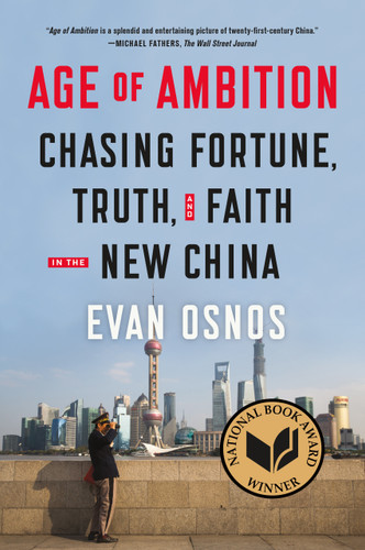 Age of Ambition: Chasing Fortune, Truth, and Faith in the New China book cover by Evan Osnos