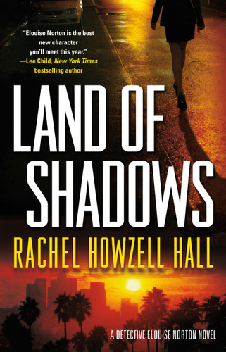 Land of Shadows: A Detective Elouise Norton Novel (Detective Elouise Norton #1) book cover by Rachel Howzell Hall