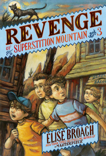Revenge of Superstition Mountain (Superstition Mountain Mysteries #3) book cover by Elise Broach