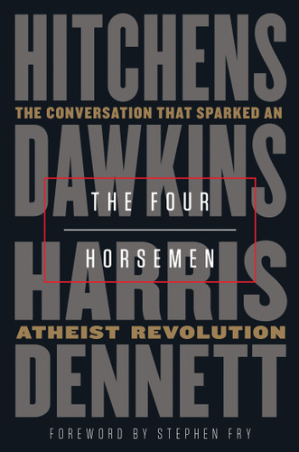 The Four Horsemen: The Conversation That Sparked an Atheist Revolution book cover by Christopher Hitchens, Richard Dawkins, Sam Harris, Daniel Dennett