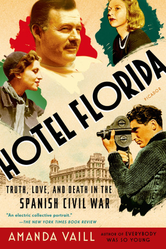 Hotel Florida: Truth, Love, and Death in the Spanish Civil War book cover by Amanda Vaill