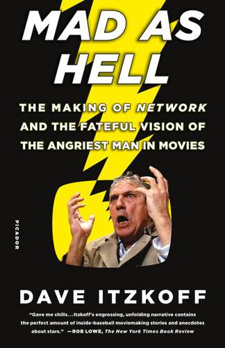 Mad as Hell: The Making of Network and the Fateful Vision of the Angriest Man in Movies book cover by Dave Itzkoff