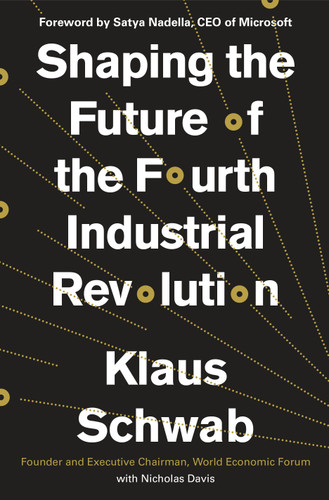 Shaping the Future of the Fourth Industrial Revolution book cover by Klaus Schwab, Nicholas Davis