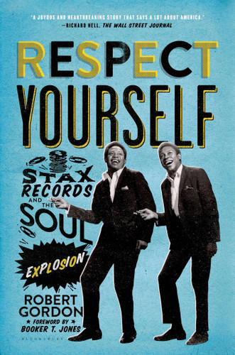 Respect Yourself: Stax Records and the Soul Explosion book cover by Robert Gordon