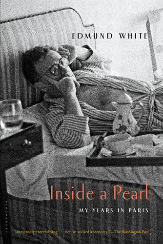 Inside a Pearl: My Years in Paris book cover by Edmund White