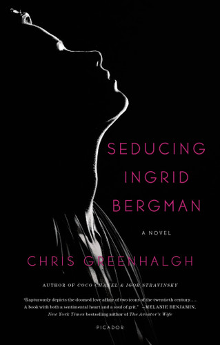 Seducing Ingrid Bergman: A Novel book cover by Chris Greenhalgh