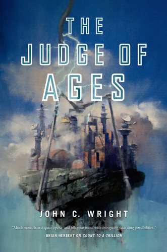 The Judge of Ages: Book Three of the Eschaton Sequence book cover by John C. Wright