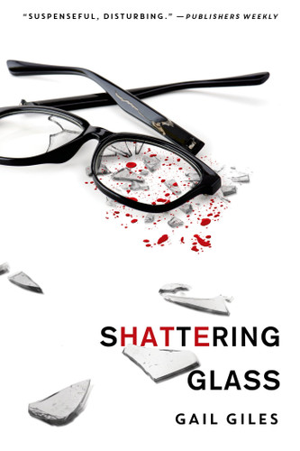 Shattering Glass book cover by Gail Giles