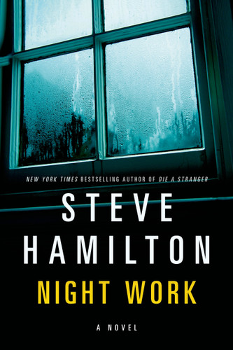 Night Work: A Novel book cover by Steve Hamilton