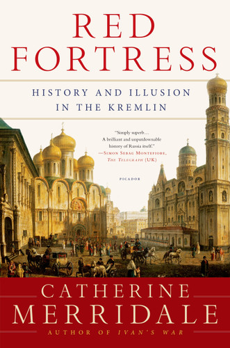 Red Fortress: History and Illusion in the Kremlin book cover by Catherine Merridale