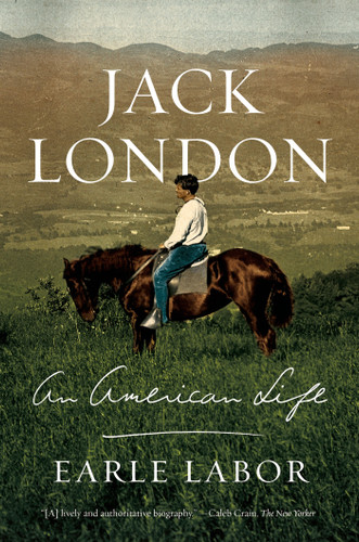 Jack London: An American Life book cover by Earle Labor