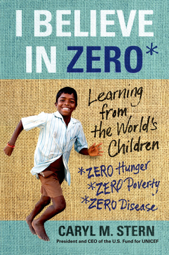 I Believe in ZERO: Learning from the World's Children book cover by Caryl M. Stern