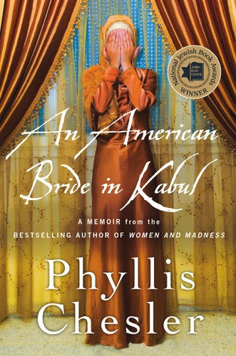 An American Bride in Kabul: A Memoir book cover by Phyllis Chesler
