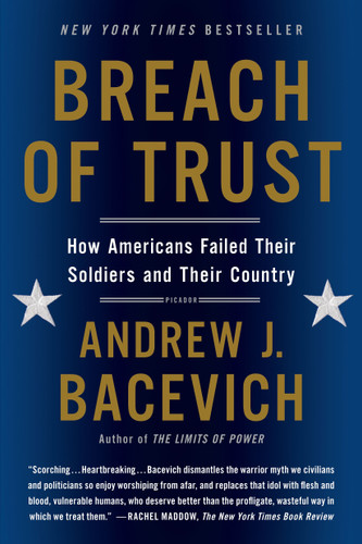 Breach of Trust: How Americans Failed Their Soldiers and Their Country (American Empire Project) book cover by Andrew Bacevich