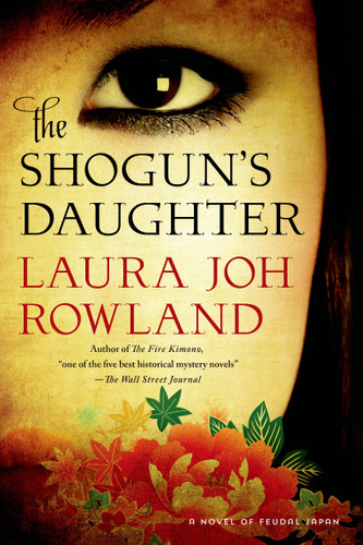 The Shogun's Daughter: A Novel of Feudal Japan (Sano Ichiro Novels #17) book cover by Laura Joh Rowland