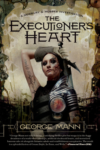 The Executioner's Heart: A Newbury & Hobbes Investigation (Newbury & Hobbes #4) book cover by George Mann