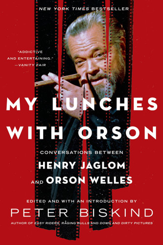 My Lunches with Orson: Conversations between Henry Jaglom and Orson Welles book cover by Peter Biskind