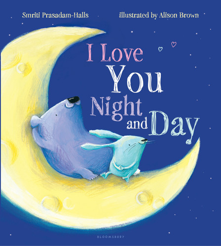 I Love You Night and Day book cover by Smriti Prasadam-Halls