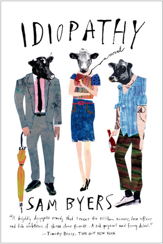 Idiopathy: A Novel book cover by Sam Byers