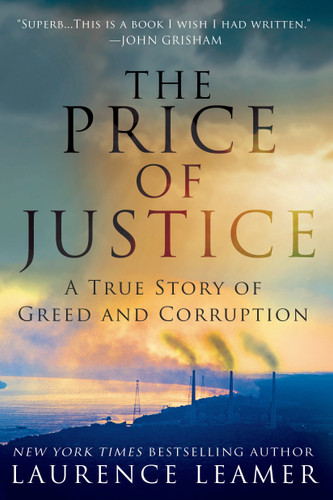 The Price of Justice: A True Story of Greed and Corruption book cover by Laurence Leamer