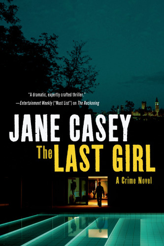 The Last Girl: A Crime Novel (Maeve Kerrigan Novels #3) book cover by Jane Casey
