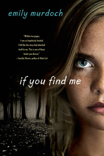 If You Find Me: A Novel book cover by Emily Murdoch