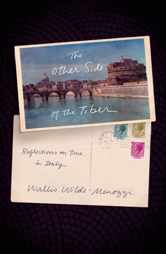 The Other Side of the Tiber: Reflections on Time in Italy book cover by Wallis Wilde-Menozzi