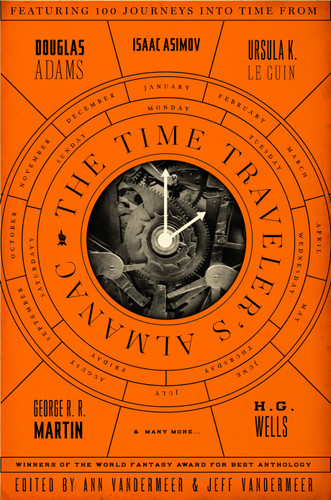 The Time Traveler's Almanac: A Time Travel Anthology book cover by Ann Vandermeer, Jeff VanderMeer