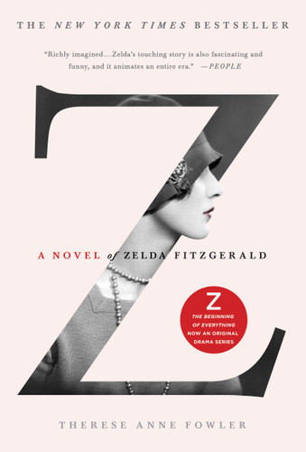 Z: A Novel of Zelda Fitzgerald book cover by Therese Anne Fowler