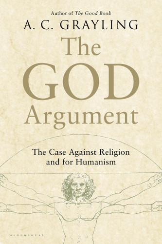 The God Argument: The Case Against Religion and for Humanism book cover by A. C. Grayling