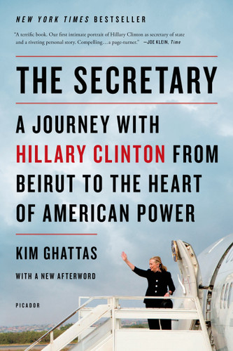 The Secretary: A Journey with Hillary Clinton from Beirut to the Heart of American Power book cover by Kim Ghattas