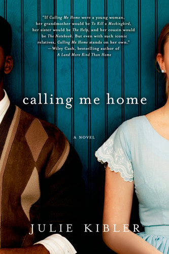 Calling Me Home: A Novel book cover by Julie Kibler