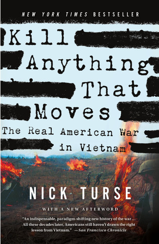 Kill Anything That Moves: The Real American War in Vietnam (American Empire Project) book cover by Nick Turse
