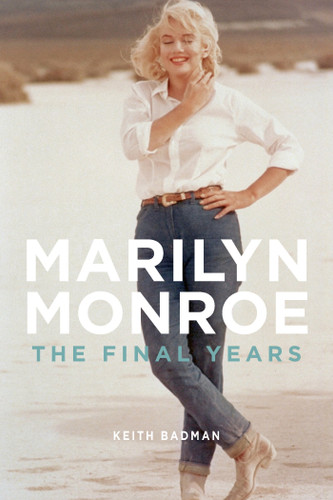 Marilyn Monroe: The Final Years book cover by Keith Badman