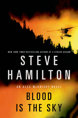 Blood is the Sky: An Alex McKnight Mystery (Alex McKnight Novels #5) book cover by Steve Hamilton