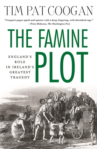 The Famine Plot: England's Role in Ireland's Greatest Tragedy book cover by Tim Pat Coogan