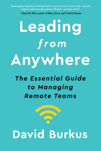 Leading From Anywhere: The Essential Guide to Managing Remote Teams book cover by David Burkus