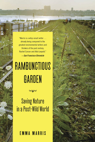 Rambunctious Garden: Saving Nature in a Post-Wild World book cover by Emma Marris