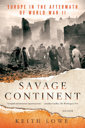 Savage Continent: Europe in the Aftermath of World War II book cover by Keith Lowe