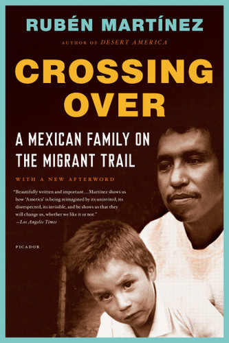 Crossing Over: A Mexican Family on the Migrant Trail book cover by Rubén Martínez