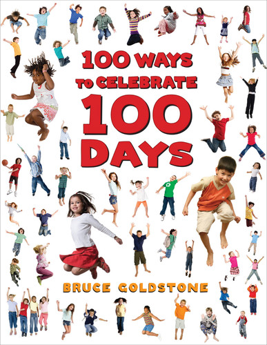 100 Ways to Celebrate 100 Days book cover by Bruce Goldstone